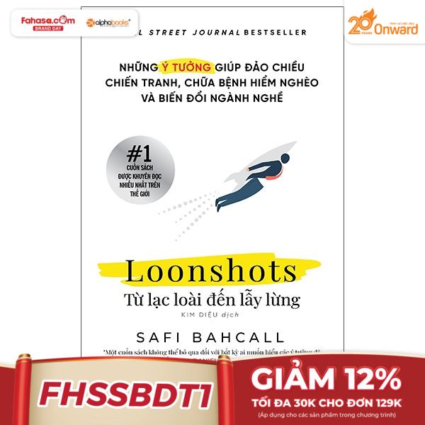 loonshots: từ lạc loài đến lẫy lừng