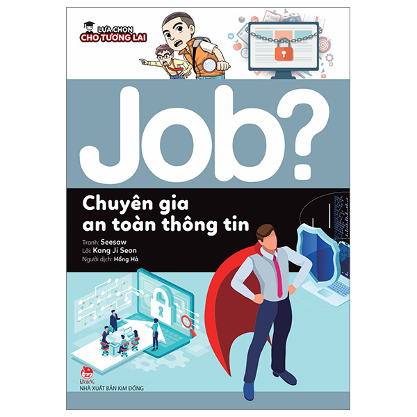 lựa chọn cho tương lai - job? - chuyên gia an toàn thông tin