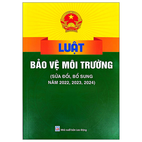Luật Bảo Vệ Môi Trường (Sửa Đổi, Bổ Sung Năm 2022, 2023, 2024)