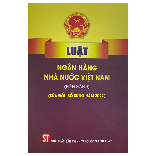 luật ngân hàng nhà nước việt nam (hiện hành) (sửa đổi, bổ sung năm 2022)