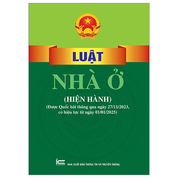 luật nhà ở (hiện hành) (được quốc hội thông qua ngày 27-11-2023, có hiệu lực từ ngày 01-01-2025)