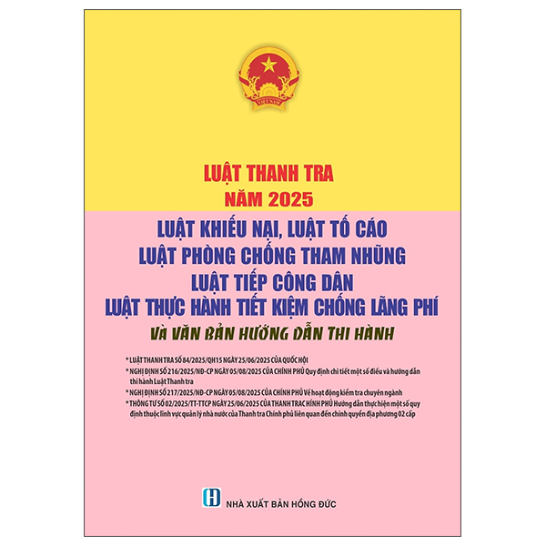 Luat Thanh Tra Nam 2025 - Luat Khieu Nai, Luat To Cao - Luat Phong, Chong Tham Nhung - Luat Tiep Cong Dan - Luat Thuc Hanh Tiet Kiem Chong Lang Phi Va Van Ban Huong Dan Thi Hanh