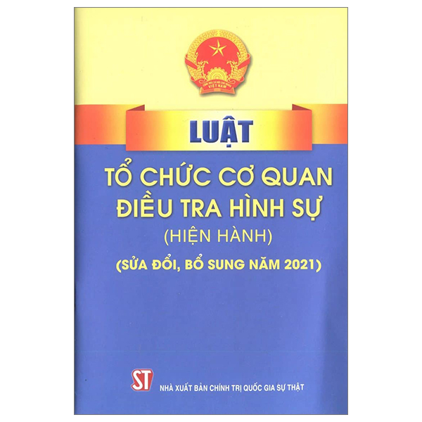 luật tổ chức cơ quan điều tra hình sự (hiện hành) (sửa đổi, bổ sung năm 2021)