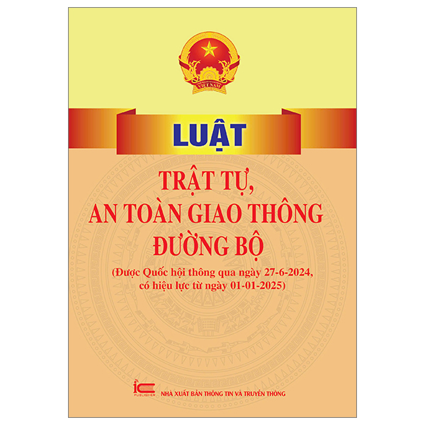 luật trật tự, an toàn giao thông đường bộ (được quốc hội thông qua ngày 27-6-2024, có hiệu lực từ ngày 01-01-2025)