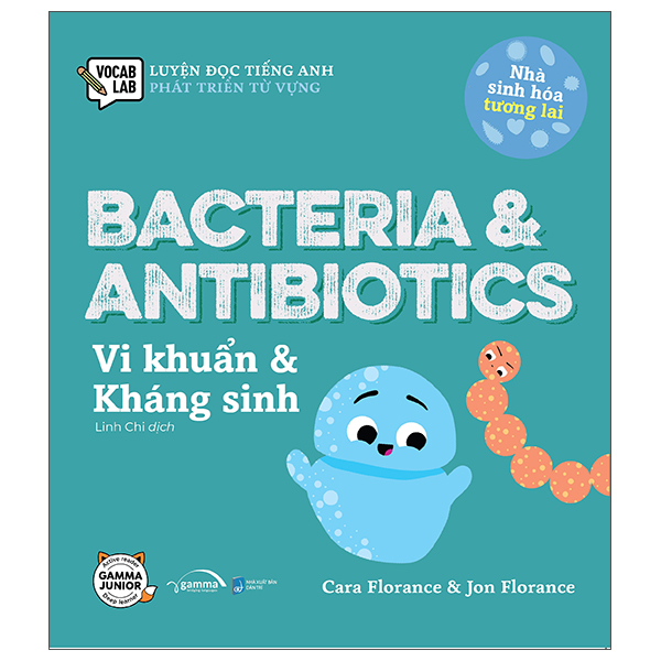 luyện đọc tiếng anh, phát triển từ vựng - nhà sinh hóa tương lai - bacteria & antibiotics - vi khuẩn & kháng sinh