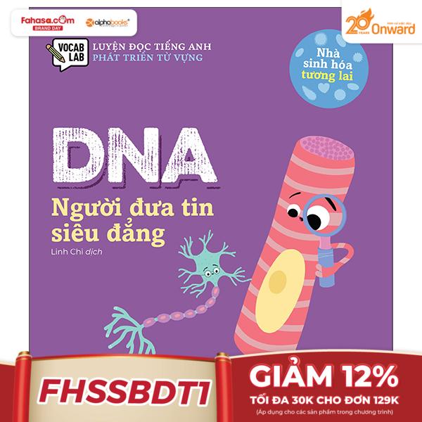 luyện đọc tiếng anh, phát triển từ vựng - nhà sinh hóa tương lai - dna - người đưa tin siêu đẳng