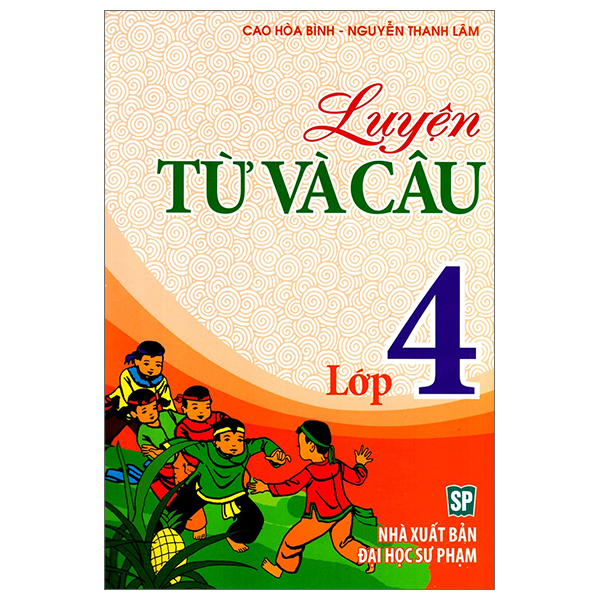 luyện từ và câu lớp 4 (tái bản)