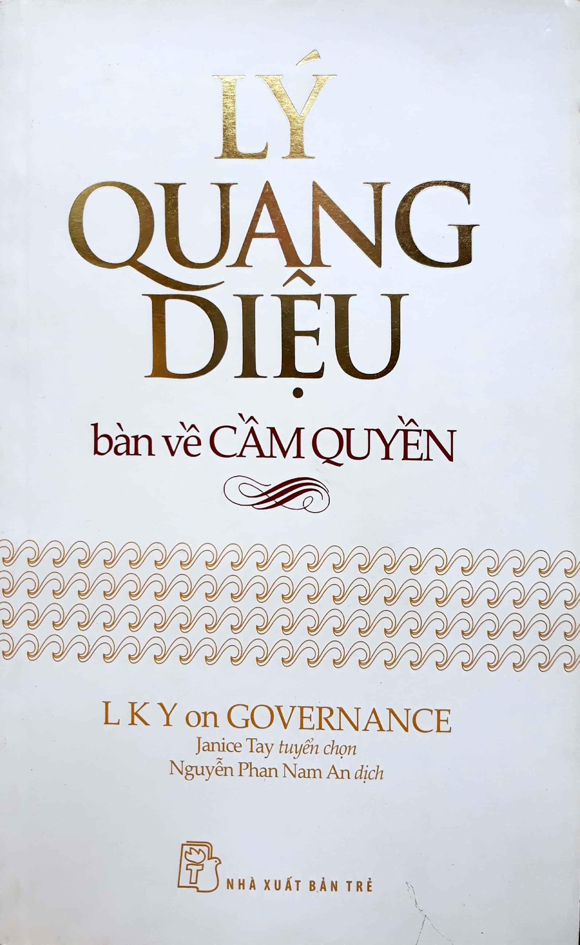 Lý Quang Diệu Bàn Về Cầm Quyền