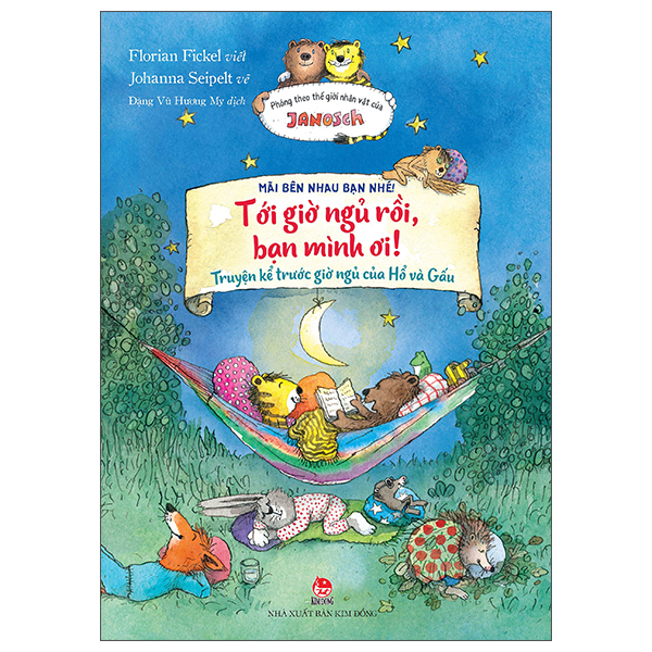 Mãi Bên Nhau Bạn Nhé! - Tới Giờ Ngủ Rồi, Bạn Mình Ơi! - Truyện Kể Trước Giờ Ngủ Của Hổ Và Gấu