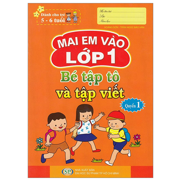 mai em vào lớp 1 - dành cho trẻ 5-6 tuổi - bé tập tô và tập viết - quyển 1 (tái bản 2024)