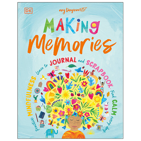 making memories - practice mindfulness, learn to journal and scrapbook, find calm every day