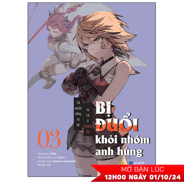 [manga] bị đuổi khỏi nhóm anh hùng, tôi muốn sống tự do tự tại ở vương đô - tập 3