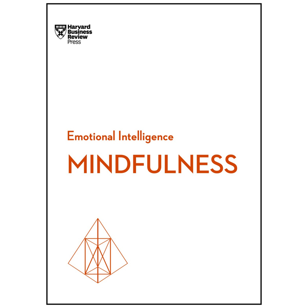 mindfulness (hbr emotional intelligence series)