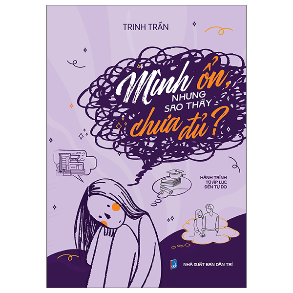 Minh On, Nhung Sao Thay Chua Du? - Hanh Trinh Tu Ap Luc Den Tu Do