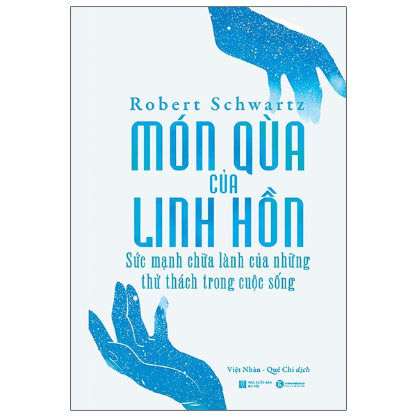 món quà của linh hồn - sức mạnh chữa lành của những thử thách trong cuộc sống