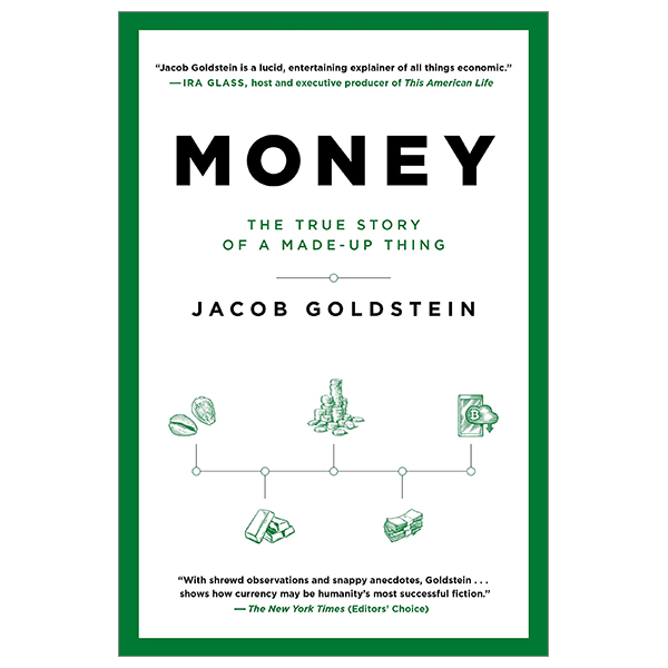 money: the true story of a made-up thing