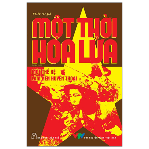 Mot Thoi Hoa Lua - Cau Chuyen Ve Mot The He Da Lam Nen Huyen Thoai