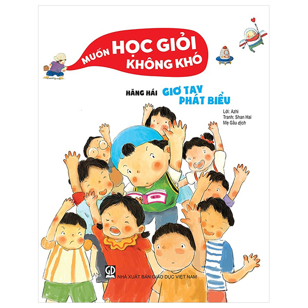 muốn học giỏi không khó - hăng hái giơ tay phát biểu