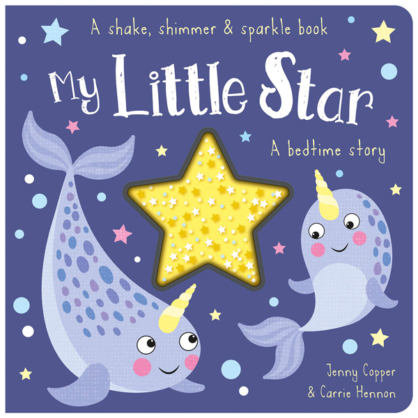 my little star (a shake, shimmer & sparkle book)