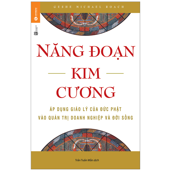 năng đoạn kim cương - áp dụng giáo lý của đức phật vào quản trị doanh nghiệp và đời sống