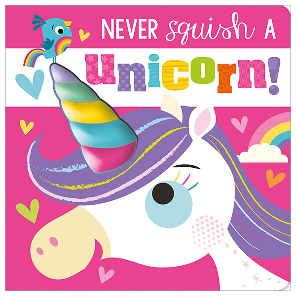 never squish a unicorn!