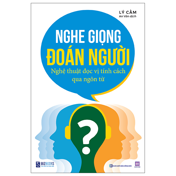 Nghe Giọng Đoán Người - Nghệ Thuật Đọc Vị Tính Cách Qua Ngôn Từ