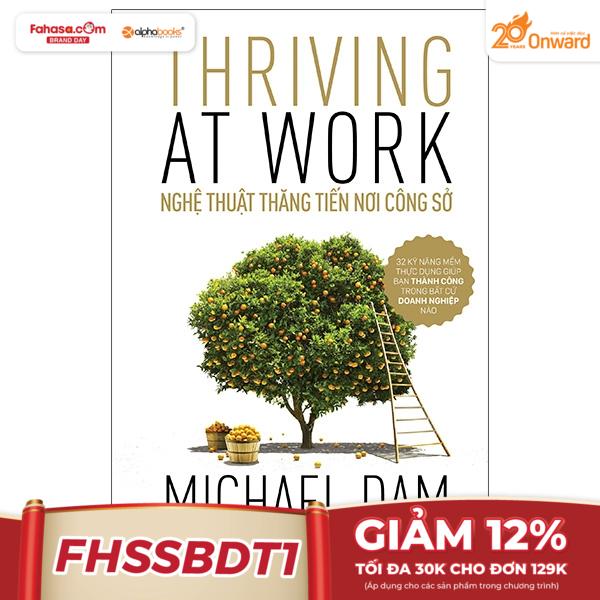 nghệ thuật thăng tiến nơi công sở - thriving at work