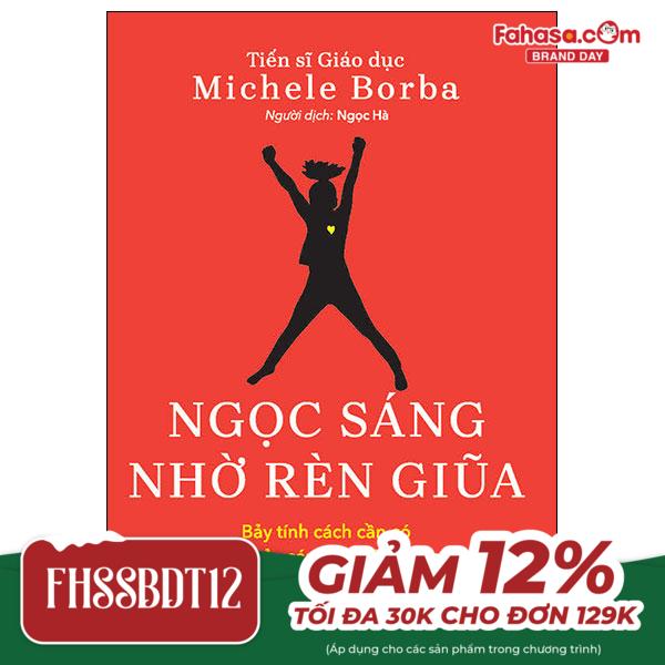 ngọc sáng nhờ rèn giũa - bảy tính cách cần có để trẻ tỏa sáng và thành công