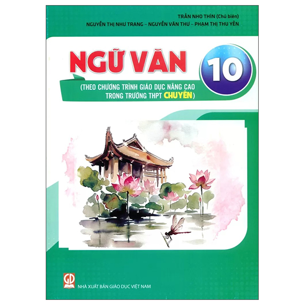 Ngữ Văn 10 (Theo Chương Trình Giao Dục Nâng Cao Trong Trường THPT Chuyên)