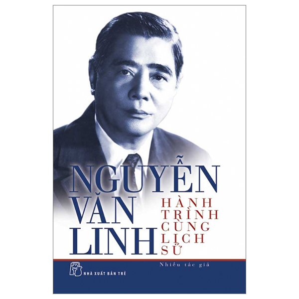 nguyễn văn linh - hành trình cùng lịch sử