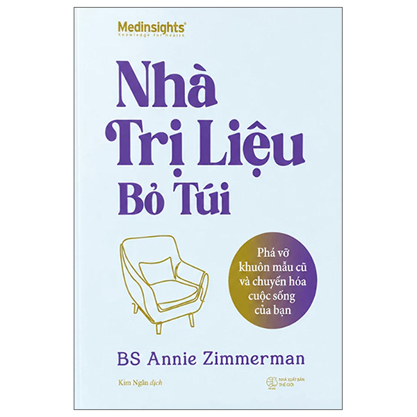 Nhà Trị Liệu Bỏ Túi - Phá Vỡ Khuôn Mẫu Cũ Và Chuyển Hóa Cuộc Sống Của Bạn