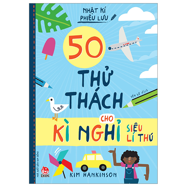 nhật kí phiêu lưu - 50 thử thách cho kì nghỉ siêu lí thú