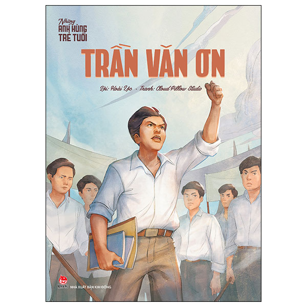 những anh hùng trẻ tuổi - trần văn ơn (tái bản 2024)