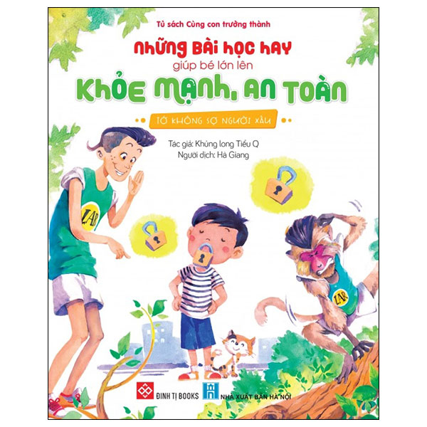 những bài học hay giúp bé lớn lên khỏe mạnh, an toàn - tớ không sợ người xấu