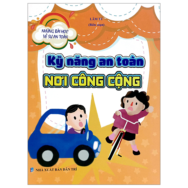 những bài học về sự an toàn - kỹ năng an toàn nơi công cộng