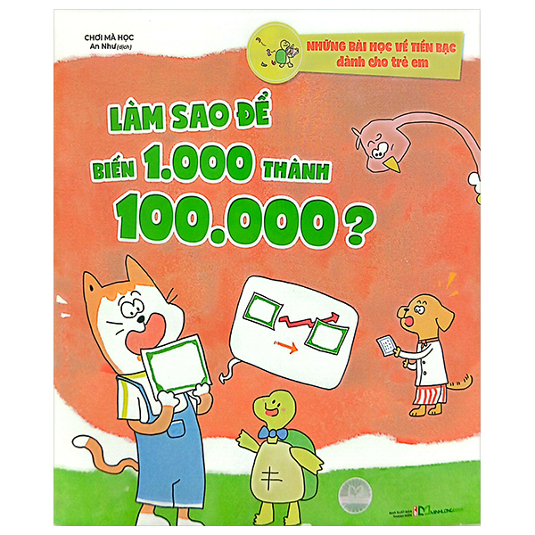 những bài học về tiền bạc dành cho trẻ em - làm sao để biến 1.000 thành 100.000?