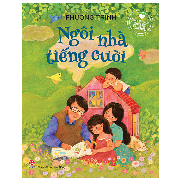 những câu chuyện sưởi ấm tâm hồn - ngôi nhà tiếng cười