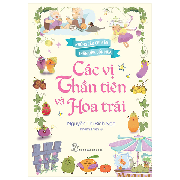 Những Câu Chuyện Thần Tiên Bốn Mùa - Các Vị Thần Tiên Và Hoa Trái