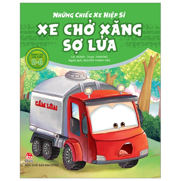 những chiếc xe hiệp sĩ - xe chở xăng sợ lửa (tái bản 2019)