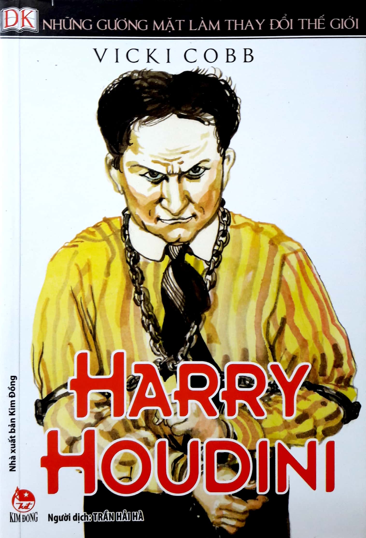 những gương mặt làm thay đổi thế giới - harry houdini