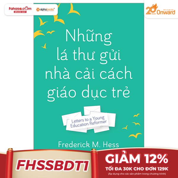 những lá thư gửi nhà cải cách giáo dục trẻ - letters to a young education reformer