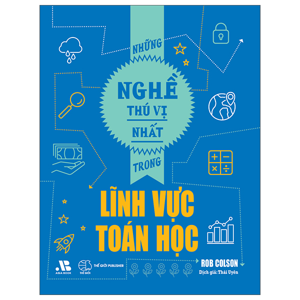 Những Nghề Thú Vị Nhất Trong Lĩnh Vực Toán Học