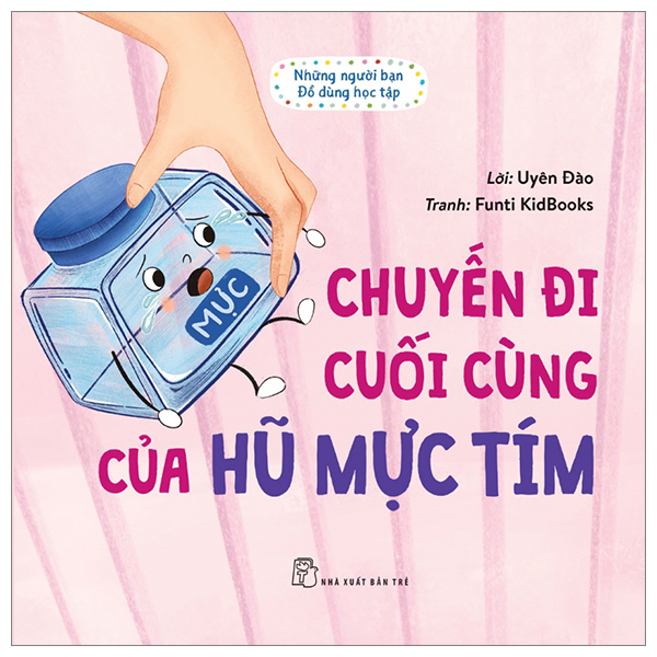 những người bạn đồ dùng học tập - chuyến đi cuối cùng của hũ mực tím