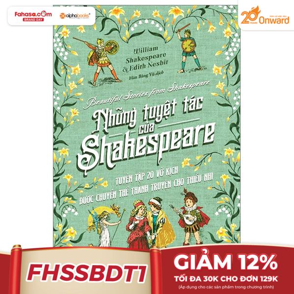 những tuyệt tác của shakespeare - tuyển tập 20 vở kịch được chuyển thể thành truyện cho thiếu nhi