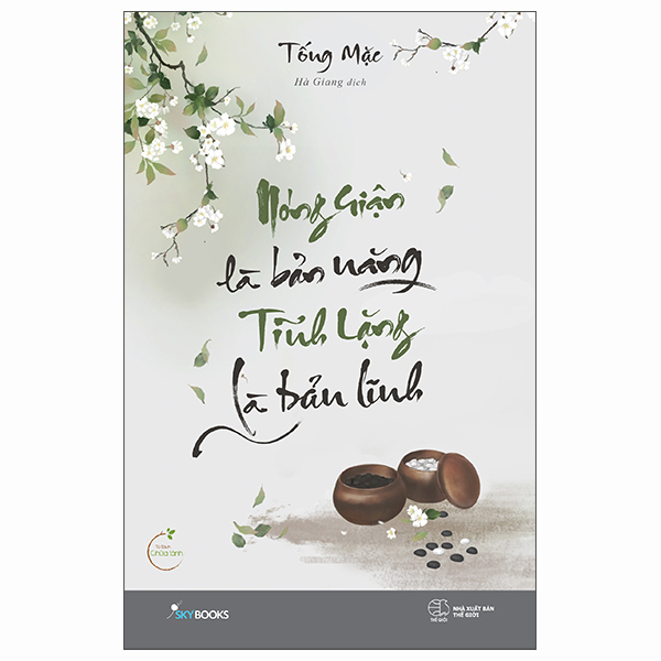 nóng giận là bản năng - tĩnh lặng là bản lĩnh