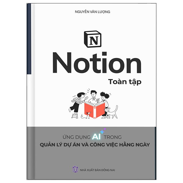 Notion Toàn Tập - Ứng Dụng AI Trong Quản Lý Dự Án Và Công Việc Hằng Ngày