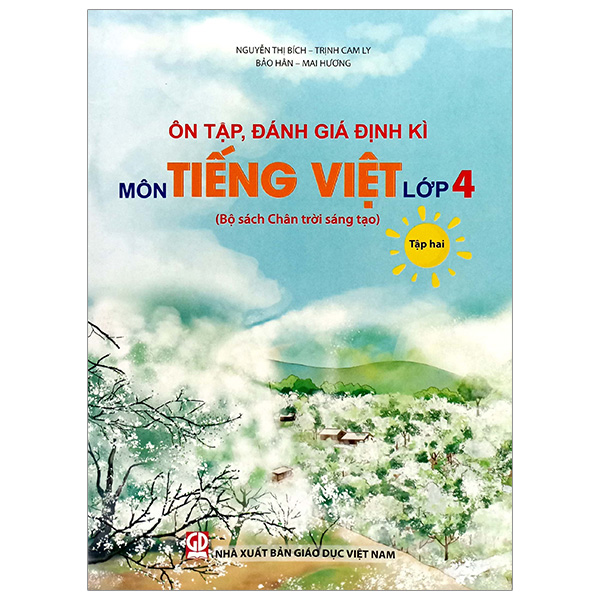 ôn tập, đánh giá định kì môn tiếng việt lớp 4 - tập 2 (chân trời) (chuẩn)