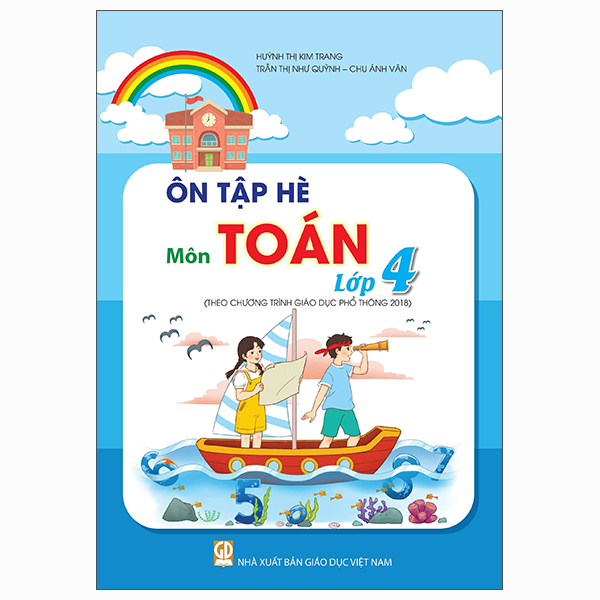 Ôn Tập Hè Môn Toán Lớp 4 (Theo Chương Trình Giáo Dục Phổ Thông 2018)