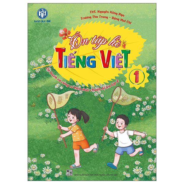 Ôn Tập Hè Tiếng Việt 1 - Ôn Luyện Và Củng Cố Kiến Thức Chuẩn Bị Lên Lớp 2