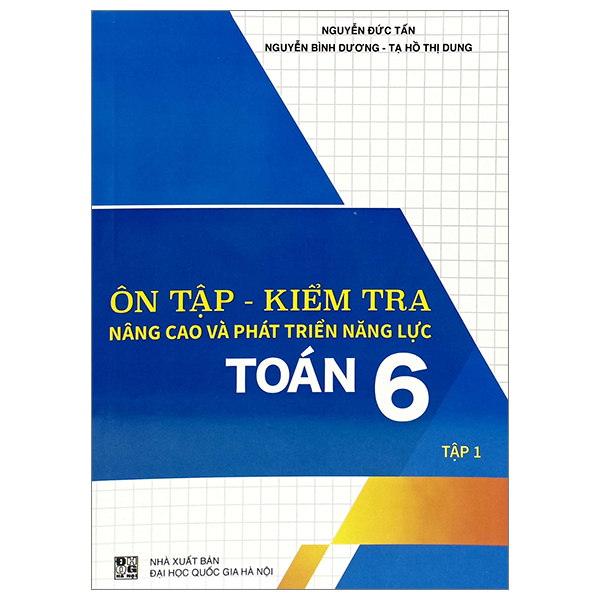 ôn tập-kiểm tra nâng cao và phát triển năng lực toán 6 - tập 1